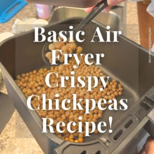 Basic Air Fryer Crispy Chickpeas Recipe!