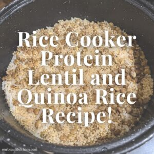 Easy Protein White Rice with Lentils and Quinoa in the Rice Cooker!