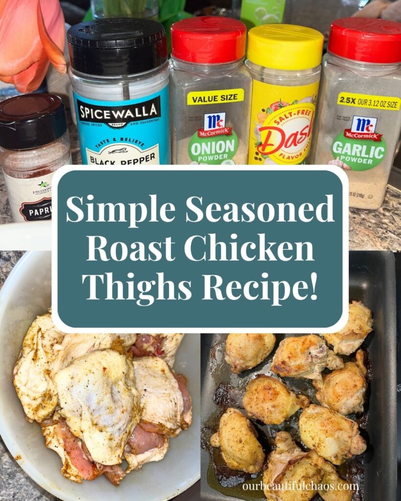 Simple Seasoned Roast Chicken Thighs Recipe!