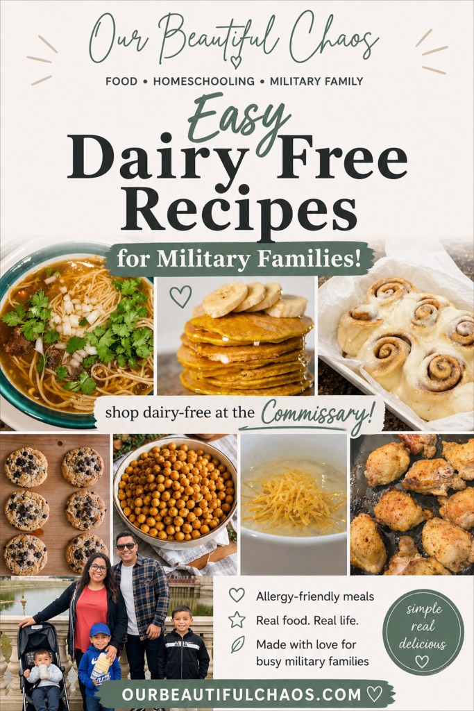 Pin this and get Dairy-Free Recipes for the Military, Military Family Life, Allergy-Friendly shopping at the Commissary and more! With Julie from Our Beautiful Chaos - ourbeautifulchaos.com