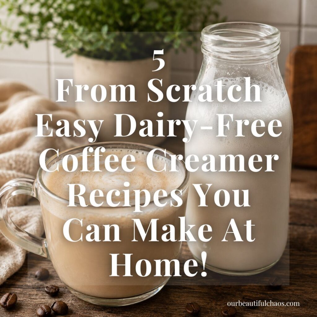 5 From Scratch Easy Dairy-Free Coffee Creamer Recipes You Can Make At Home!