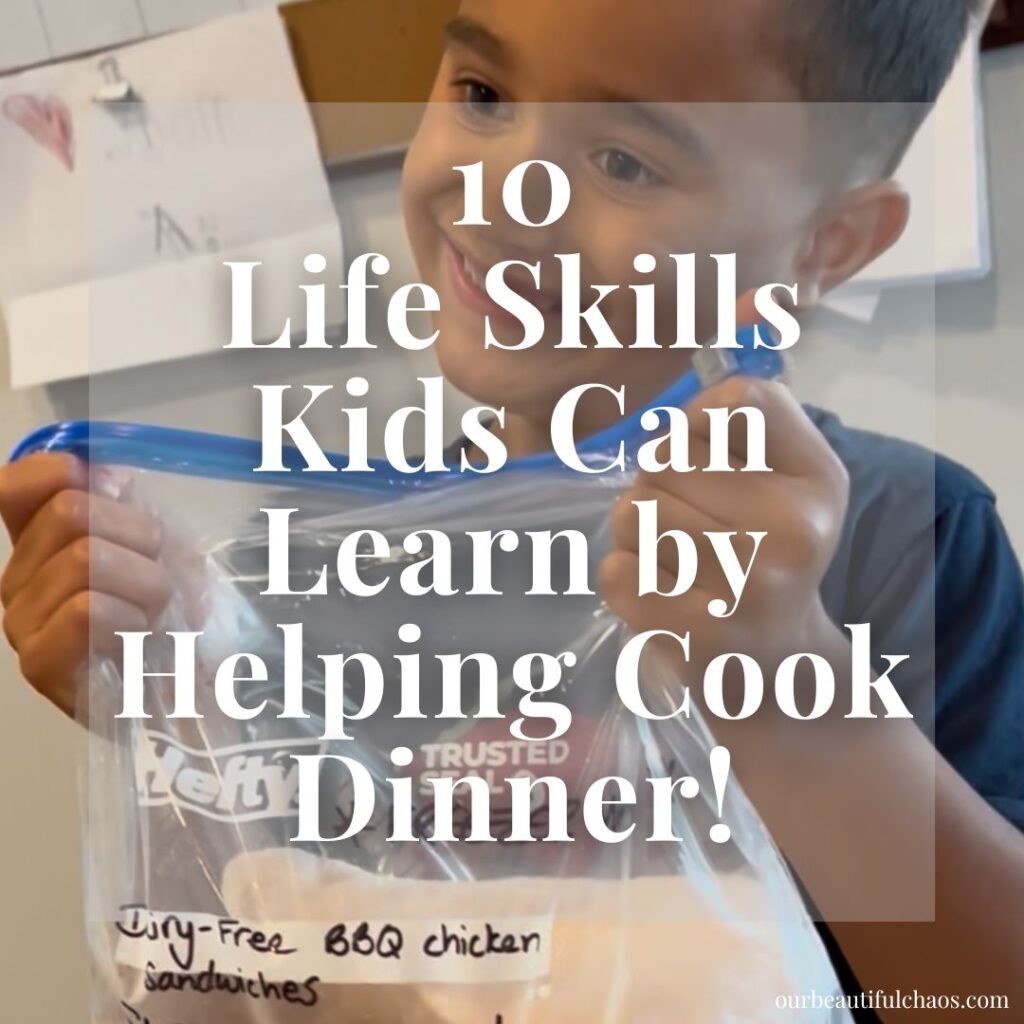 10 Life Skills Kids Can Learn by Helping Cook Dinner!