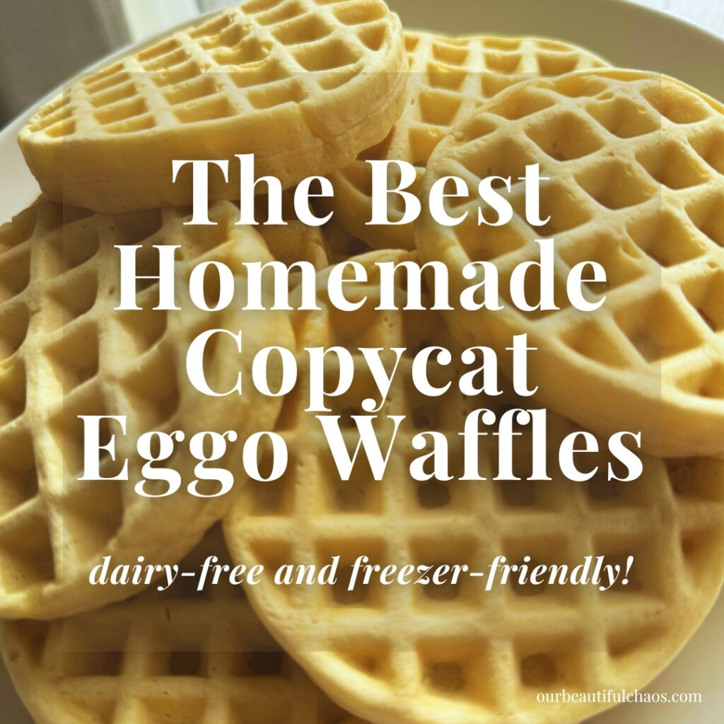 The Best Homemade Copycat Eggo Waffles (Dairy-Free and Freezer-Friendly!)
