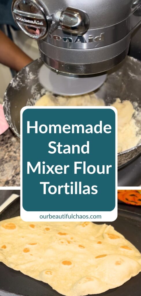 The Best Homemade Stand Mixer Flour Tortillas (Easy 4-Ingredient Recipe)